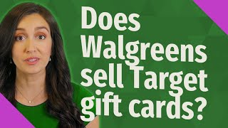 Does Walgreens sell Target gift cards?