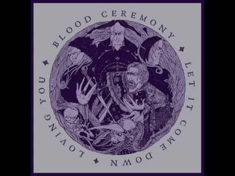 Blood Ceremony - Let it Come Down. New single 2014 (OFFICIAL)