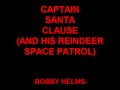 Captain Santa Claus And His Reindeer Space Patrol - Bobby Helms