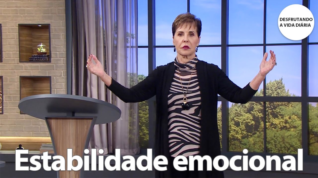 Estabilidade emocional | Joyce Meyer
