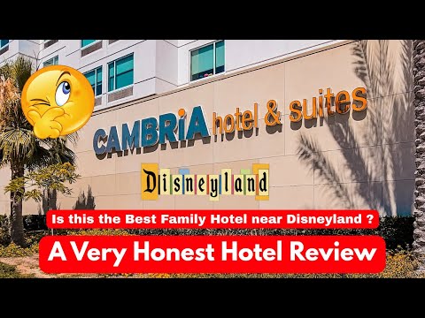 Cambria Hotel Disneyland: A very Honest Hotel Review.