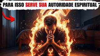 Para que serve sua autoridade espiritual? (Veja como se impor espiritualmente)