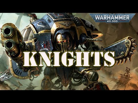 Knights of Warhammer 40K | Imperial & Chaos Knight Lore Explained