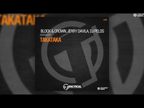 Block & Crown, Jerry Davila, DJ Pelos - Takataka