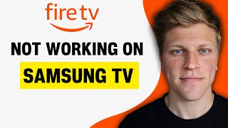 Amazon Firestick Not Working On Samsung TV (2024)