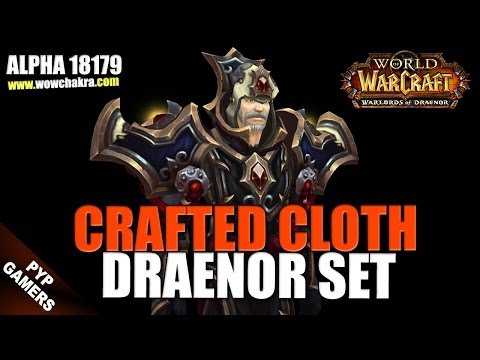 Cloth Draenor Crafted Set | Warlords of Draenor Alpha