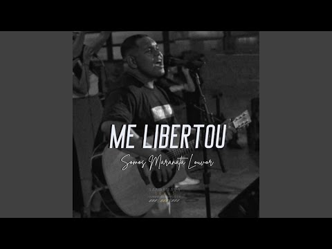 Me Libertou