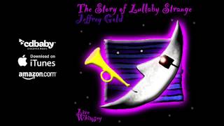 Lullaby Strange - Composer: Jeffrey Gold
