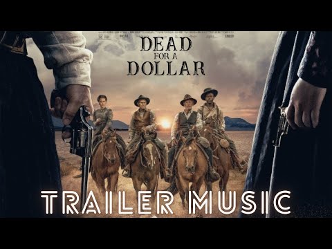 Dead For A Dollar - Trailer Music｜For a fistful of spaghetti