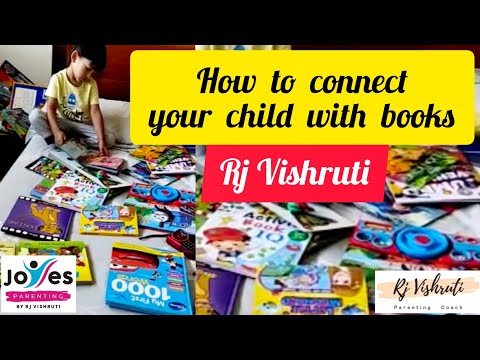 how to connect your child with books? joyes parenting by RJ Vishruti