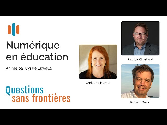 Balado Questions sans frontières: «Le numérique en éducation»