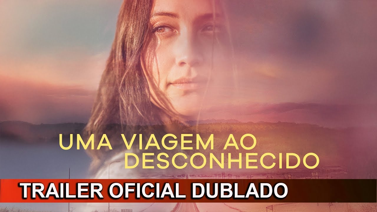 Trailer oficial de Uma Viagem ao Desconhecido