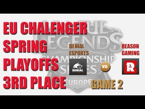 EU Challenger Spring Playoffs 3rd Place - Denial eSports vs Reason Gaming - Game 2 Highlights