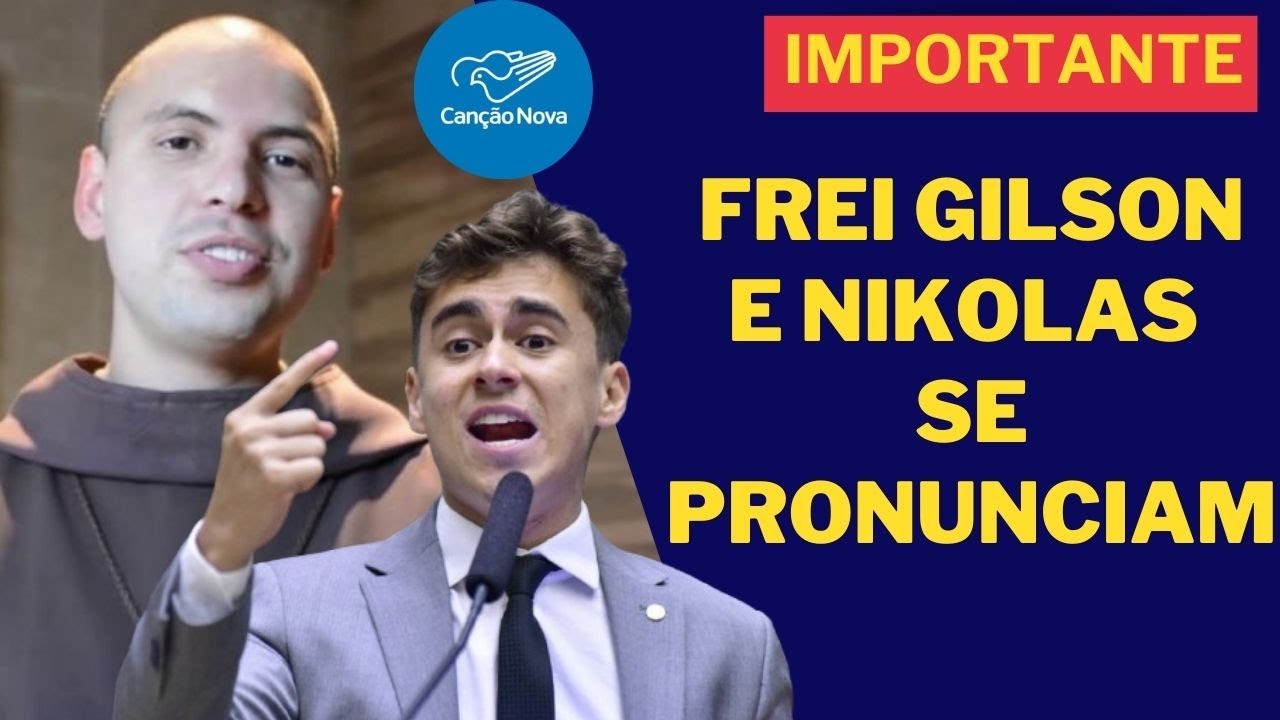 Frei Gilson E Nikolas Ferreira se manifestam sobrem a Canção Nova