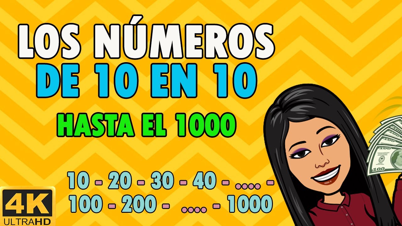 ▶️⏩Los Números de 10 en 10 hasta el 1000 | Counting by 10's to 1000