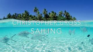 Christopher cross - Sailing(Lyrics)