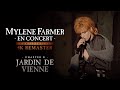 Mylène Farmer - En concert : Jardin de Vienne (4K Remaster)