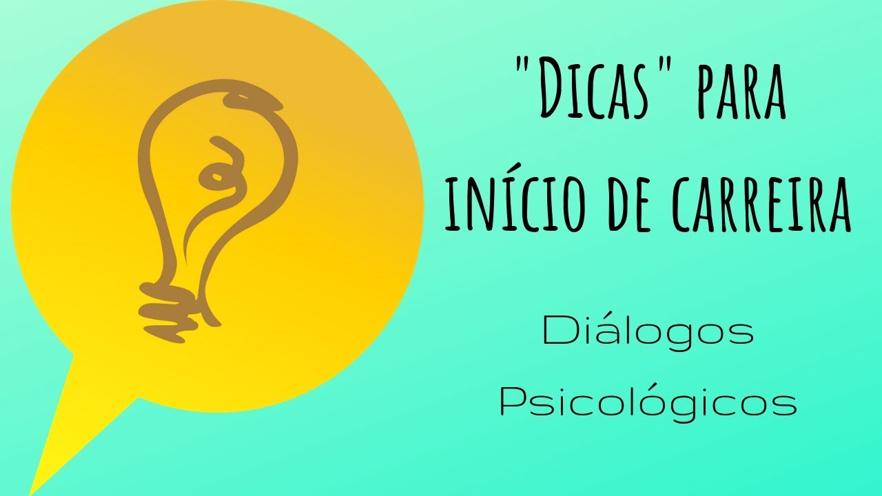 “Dicas” para Início da Carreira em Psicologia