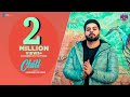 Chill (Official Video) | Karam Bajwa | Lovy Kahlon | Ravi Rbs | Latest Punjabi Songs 2019