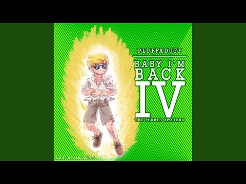Baby I'm Back IV: The Fourth Awakens