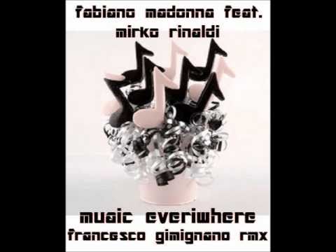 Fabiano Madonna & Mirko Rinaldi - Music's Ewerywhere (Francesco Gimignano Rmx) Official PROMO