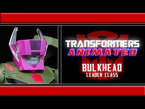 Transformers - "Animated" Bulkhead [Leader] Review