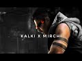THE SAVIOUR KARNA MIRCHI X SALAAR X KALKI ️ Kalki2898ad Prabhas Salaar Karna