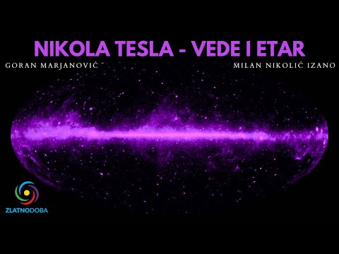 NIKOLA TESLA - VEDE I ETAR - Goran Marjanović i Milan Nikolić Izano