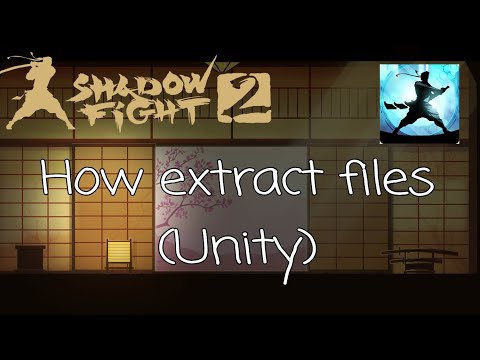 Shadow Fight 2 Way How Extract Basics Files (Unity Only)