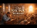DEEP SHONA PRAISE WORSHIP SONGS 2 Hours Of PRAYER Vol 2 Powerful Gospel Worship Music 2026