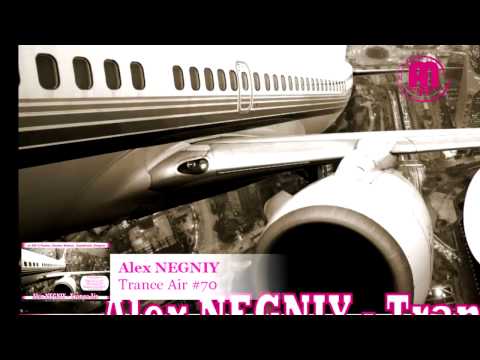Out NOW: Alex NEGNIY - Trance Air - Edition #70 [Flash Preview]