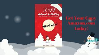 101 Advent Activities - Make Christmas Even More Magical