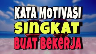 Download lagu KATA MOTIVASI SINGKAT BUAT BEKERJA mp3