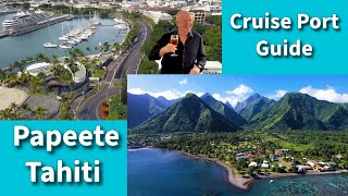Papeete, Tahiti - Cruise Port Guide 2025 - Crown Princess World Cruise - @LivinLifeNow