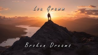 Lou Gramm - Broken Dreams HD (lyrics)