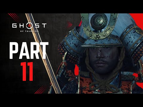 GHOST OF TSUSHIMA Gameplay Walkthrough Part 11 -