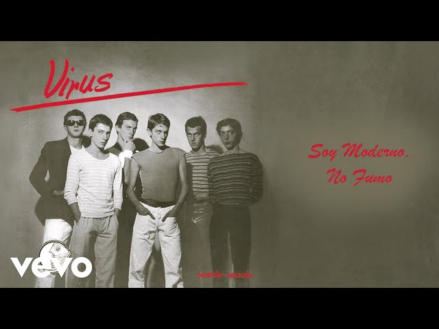 Virus - Soy Moderno, No Fumo (Official Audio) Virus - Soy Moderno, No Fumo (Official Audio)