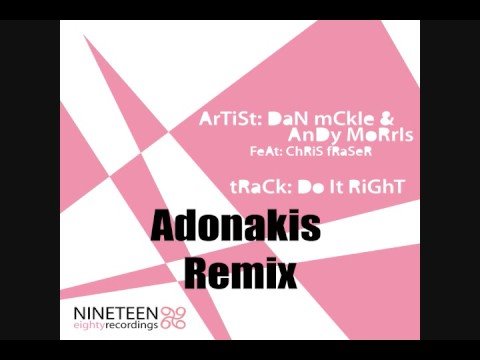 Dan McKie & Andy Morris - Do It Right (Adonakis Remix)