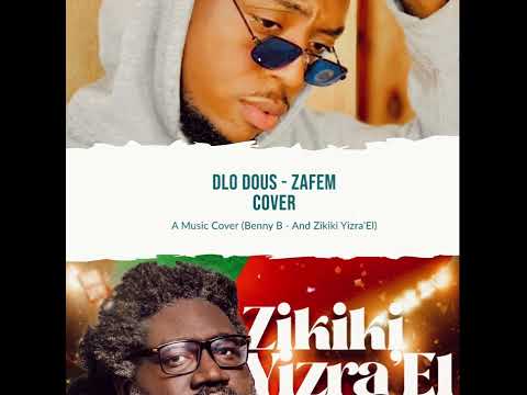 Zafem - Dlo dous | Cover (Zikiki and Beny B) - Reggae version