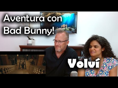 Aventura, Bad Bunny - Volví (Video Oficial) - REACTION!!!