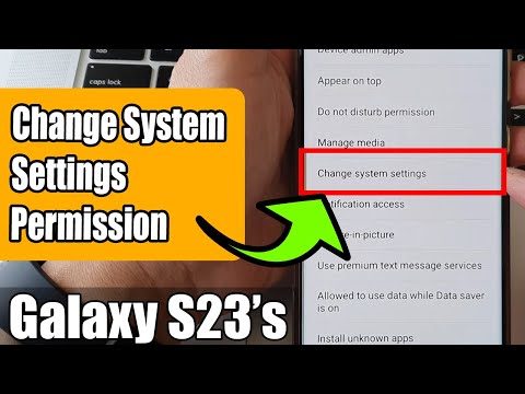 Galaxy S23's: How to Allow/Deny CHANGE SYSTEM SETTINGS Permission 📱🔐