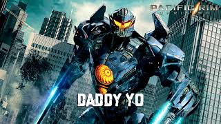 Daddy Yo (Pacific Rim: Uprising Soundtrack)