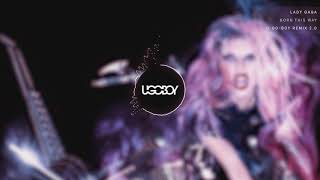 Lady Gaga - Born This Way (U-GO-BOY Remix 2.0)