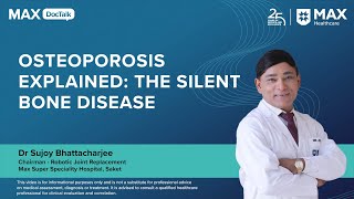 Osteoporosis Explained: The Silent Bone Disease | Dr Sujoy Bhattacharjee