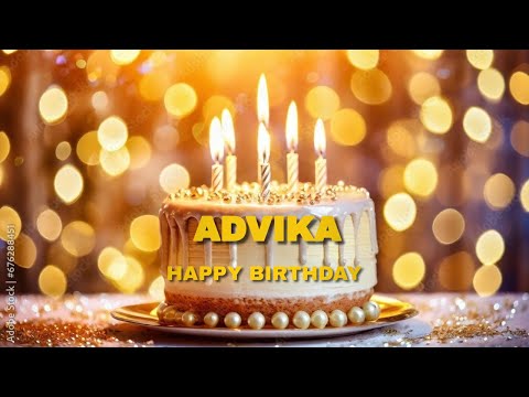 Advika Happy Birthday | Birthday Songs with name | Birthday Reel | #Ad4beloved