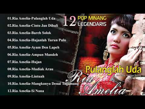 Lagu Minang Ria Amelia - Pop Minang Legendaris Pulanglah Uda - Lagu Minang Terbaru 2022