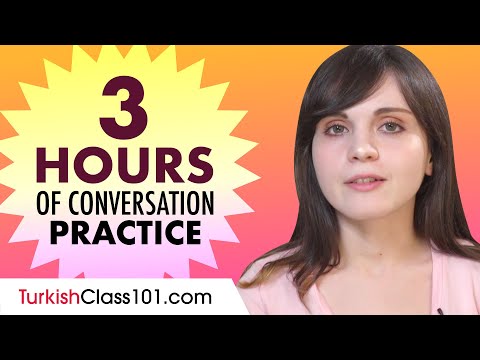 3 Hours of Turkish Conversation Practice - Improve Speaking Skills