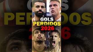 Os GOLS PERDIDOS mais INACREDITÁVEIS de 2026 #gols #futebol #2026 #shorts