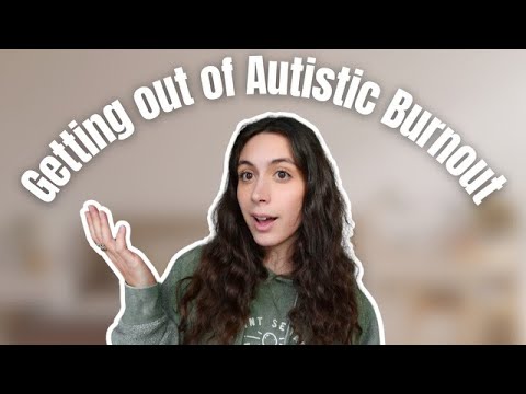 Finally getting out of autistic burnout | what is it and how did I overcome it?
