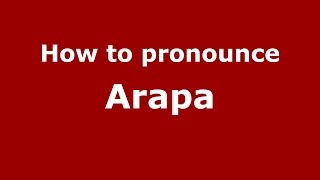 How to pronounce Arapa
